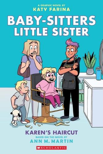 Karen's Haircut: a Graphic Novel (Baby-Sitters Little Sister
