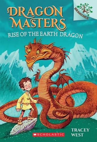 Rise of the Earth Dragon: A Branches Book (Dragon Masters