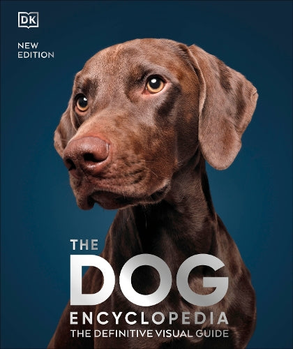 The Dog Encyclopedia: The Definitive Visual Guide – Bookazine