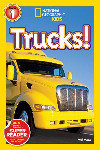National Geographic Kids Readers: Trucks (National Geographic Kids Readers: Level 1)