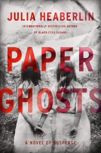 Paper Ghosts: A Novel of Suspense