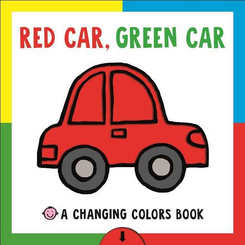 Red Car, Green Car: A Changing Colors Book