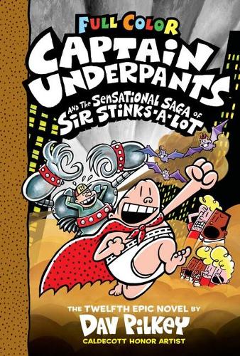Bookazine - Captain Underpants and the Sensational Saga of Sir Stinks-A-Lot (Captain Underpants #12)