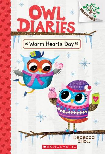 Warm Hearts Day: A Branches Book (Owl Diaries