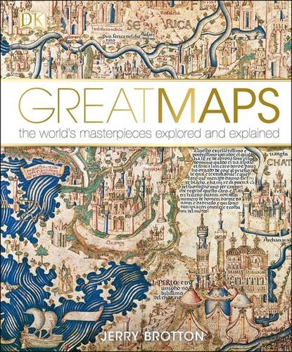 Great Maps: The World&#39;s Masterpieces Explored and Explained