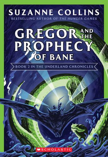 Gregor and the Prophecy of Bane (Underland Chronicles