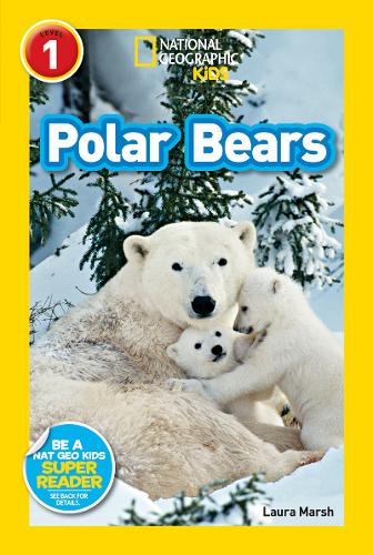 National Geographic Kids Readers: Polar Bears (National Geographic Kids Readers: Level 1 )