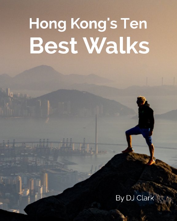 Hong Kong&#39;s 10 Best Walks