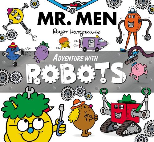 Little Miss Inventor and the Robots (Mr. Men and Little Miss Picture Books)