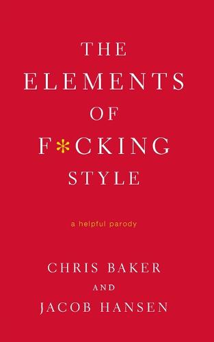 The Elements of F*cking Style