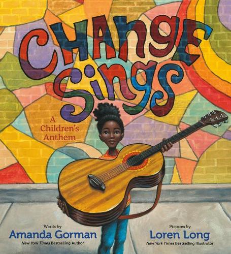 Change Sings: A Children&#39;s Anthem