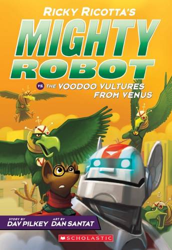 Ricky Ricotta's Mighty Robot vs the Voodoo Vultures from Venus (