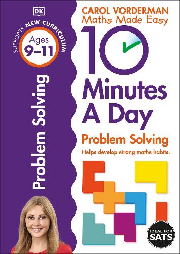 10 Minutes a Day Problem Solving Ages 9-11 Key Stage 2