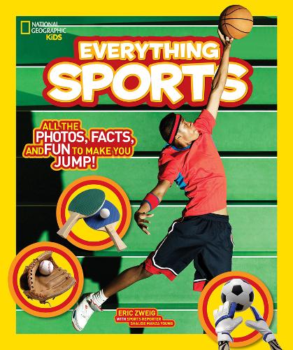 Everything Sports: All the Photos, Facts, and Fun to Make You Jump! (Everything )