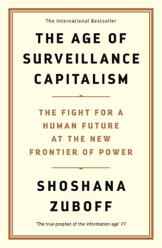 The Age of Surveillance Capitalism: The Fight for a Human Future at the New Frontier of Power: Barack Obama's Books of 2019