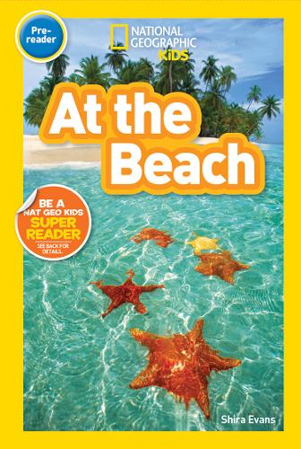 National Geographic Kids Readers: At the Beach (National Geographic Kids Readers: Level Pre-Reader)