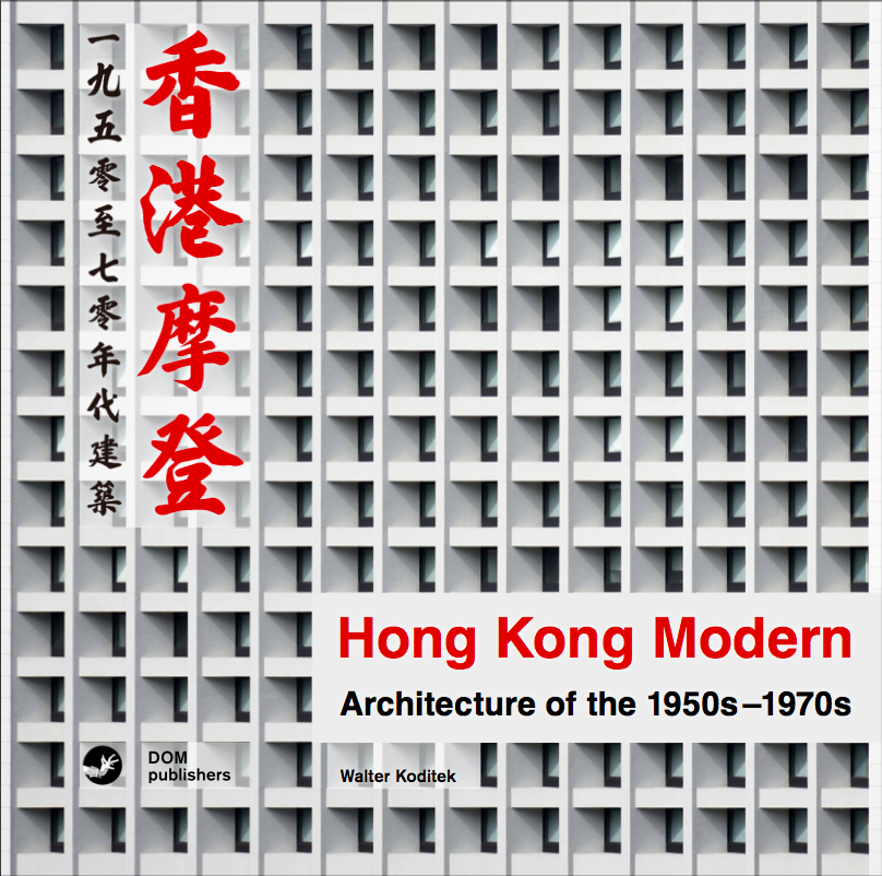 Hong Kong Modern Architecture of the 1950s-1970s