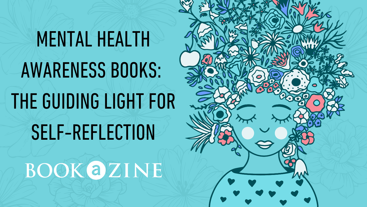 Mental Health Awareness Books: The Guiding Light for Self-Reflection