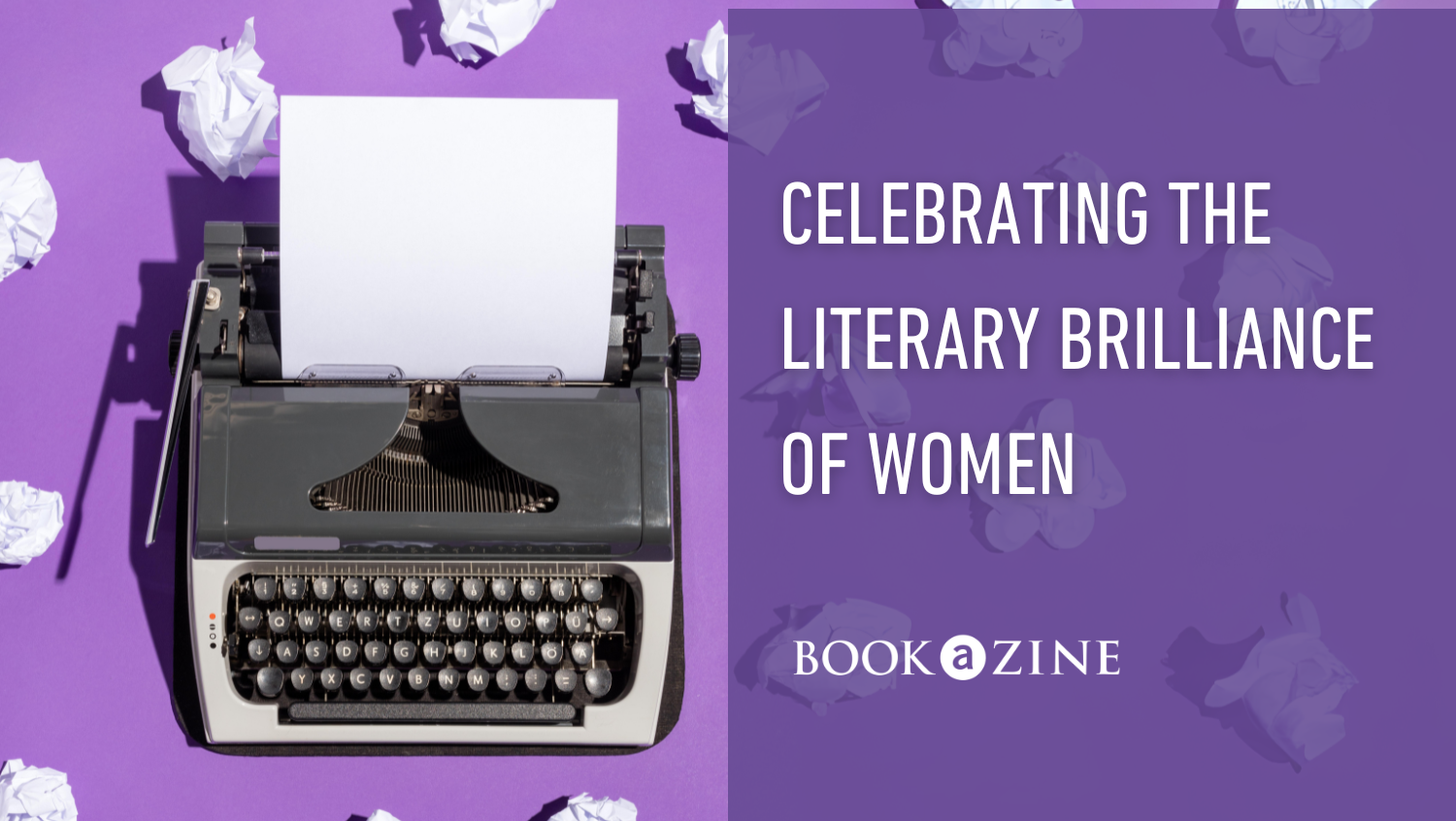 Celebrating the Literary Brilliance of Five Remarkable Women