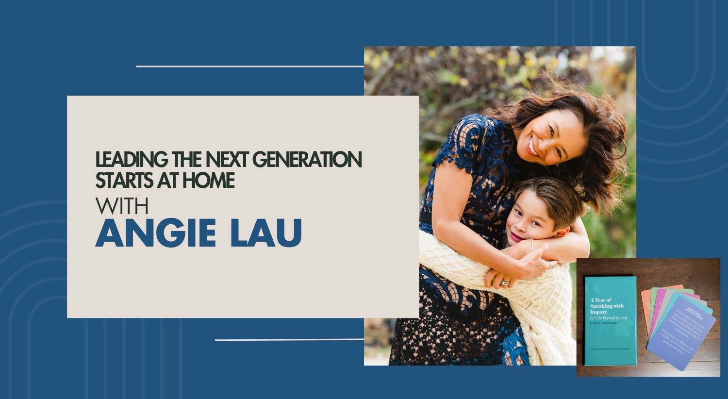 Leading the Next Generation Starts at Home with Angie Lau