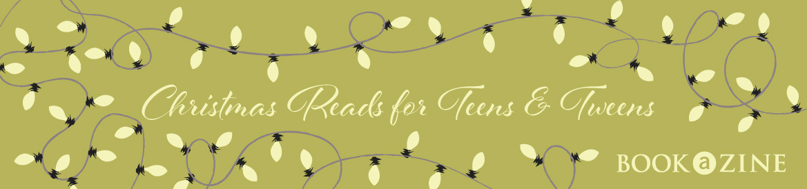 Christmas Reads for Teens & Tweens