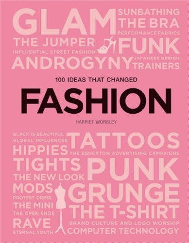 100 Ideas that Changed Fashion