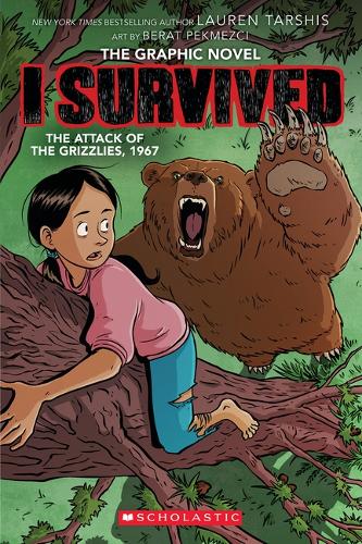 1967 I Survived the Attack of the Grizzlies: A Graphic Novel