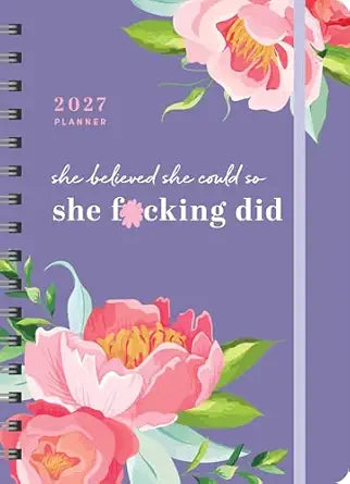She Believed She Could So She Fxcking Did Planner 2027