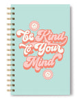 be-kind-to-your-mind-medium-spiral-notebook