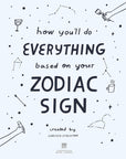 How You'll Do Everything Based On Your Zodiac Sign