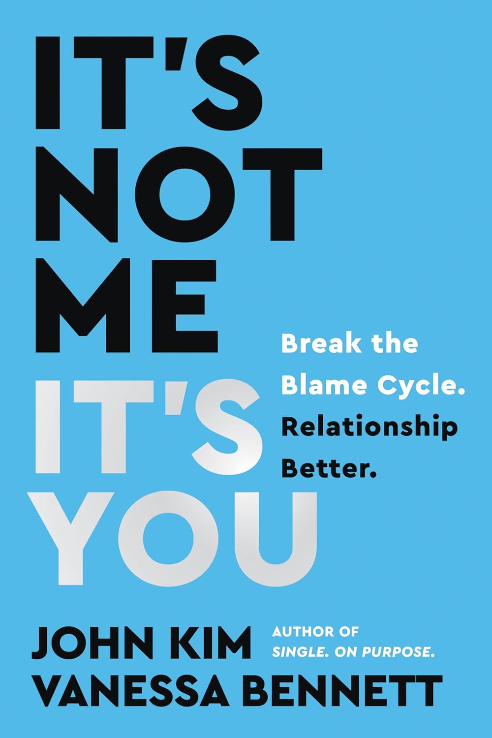 its-not-me-its-you-break-the-blame-cycle-relationship-better