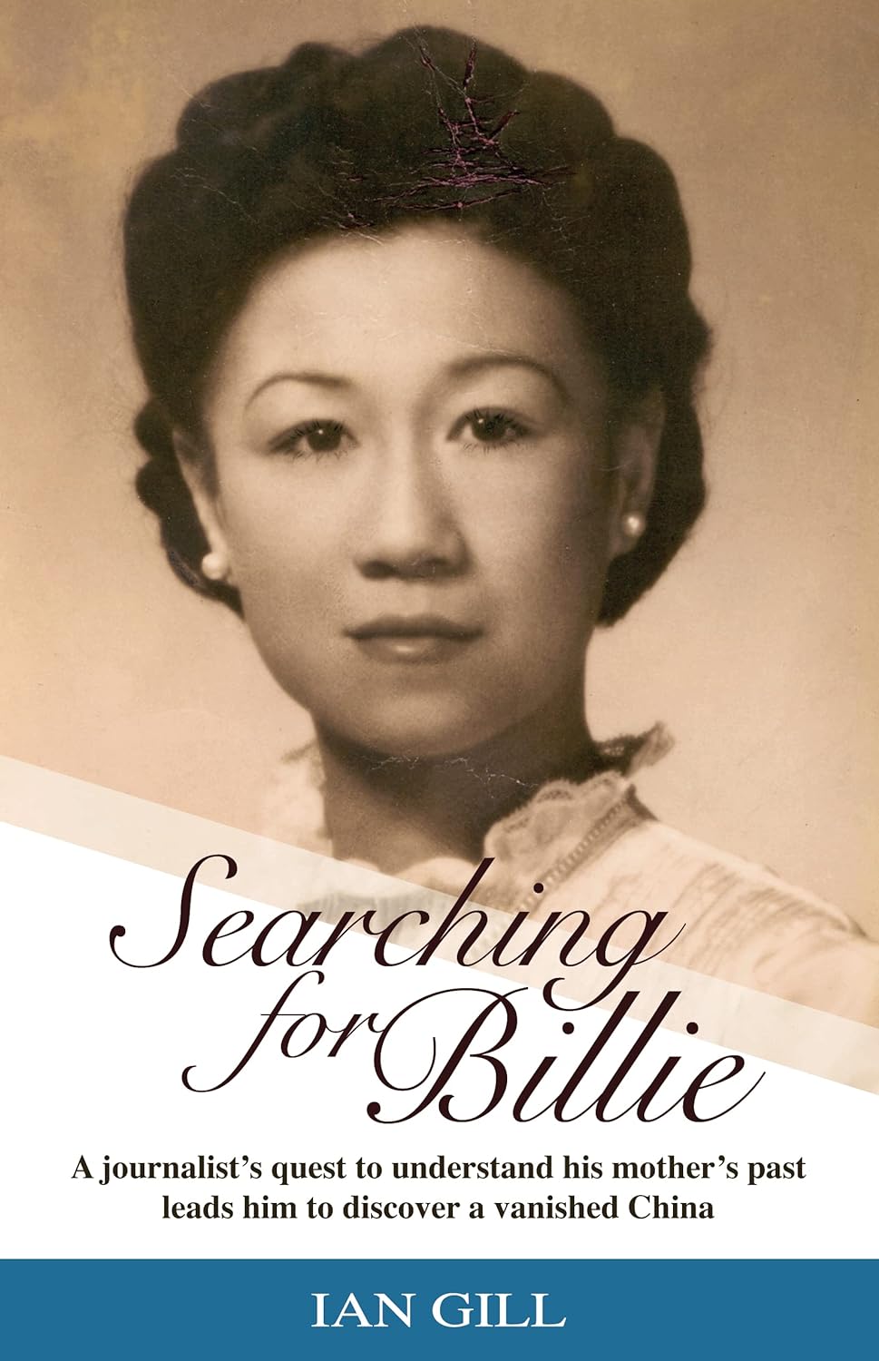 searching-for-billie-a-journalist-s-quest-to-understand-his-mother-s-past-leads-him-to-discover-a-vanished-china