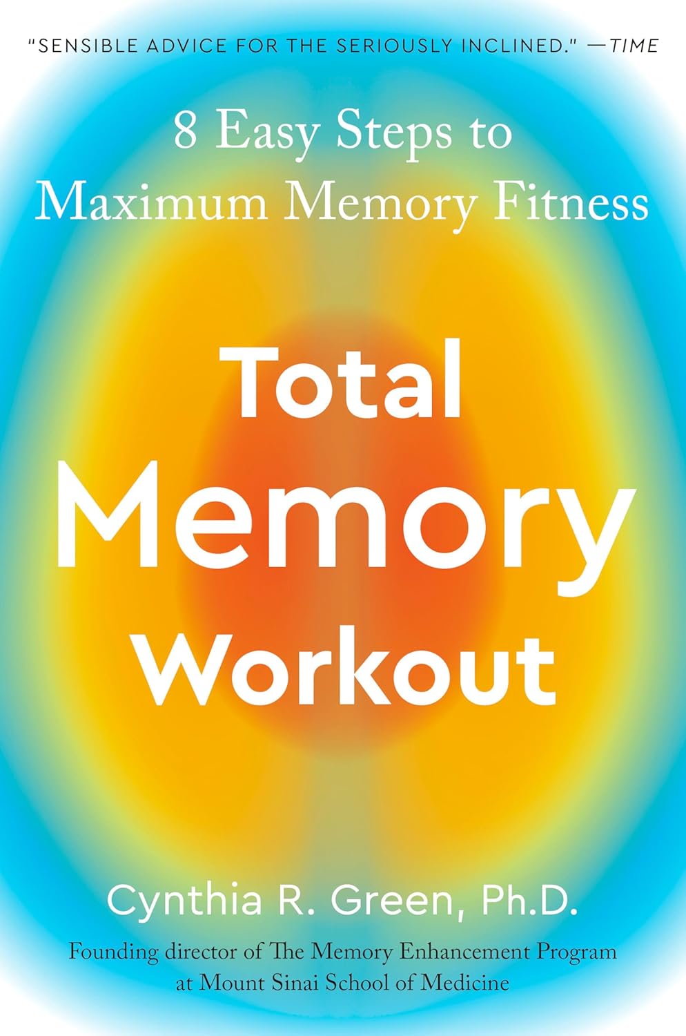 Total Memory Workout: 8 Easy Steps to Maximum Memory Fitness