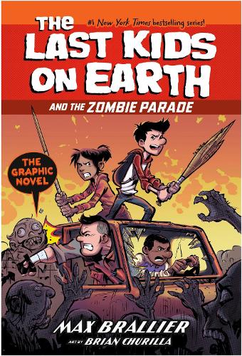 The Last Kids on Earth and the Zombie Parade: The Graphic Novel (The Last Kids on Earth)