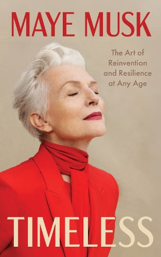 Timeless: The Art of Reinvention and Resilience at Any Age