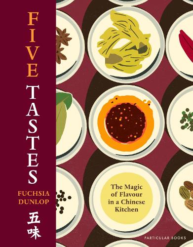 Five Tastes: The Magic of Flavour in a Chinese Kitchen
