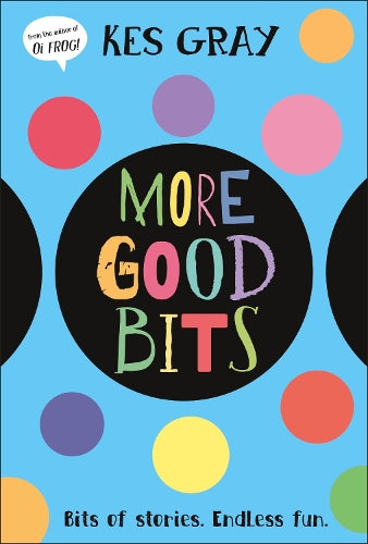 More Good Bits: Bits of Stories. Endless Laughs.