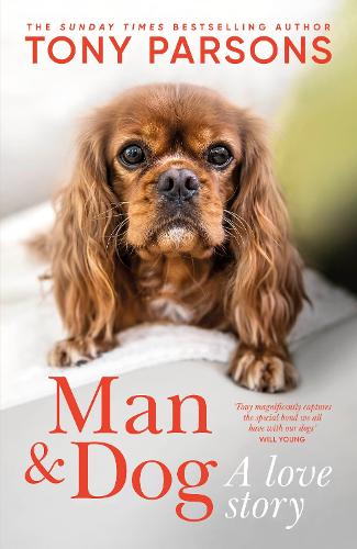 Man &amp; Dog: A Love Story
