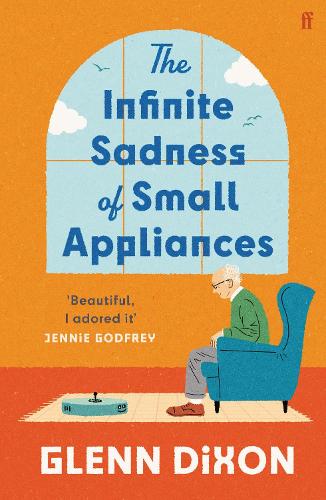 The Infinite Sadness of Small Appliances: 'I loved it'  Matt Haig