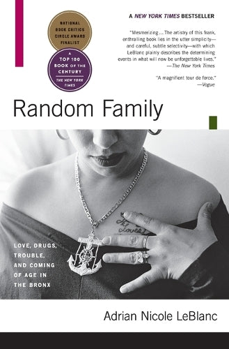 Random Family: Love, Drugs, Trouble, and Coming of Age in the Bronx