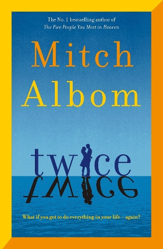 Twice: A beautiful and heart-breaking love story from one of the world's greatest and bestselling storytellers