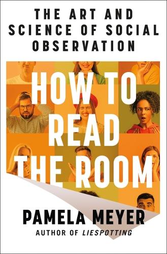 How to Read the Room: The Art and Science of Social Observation