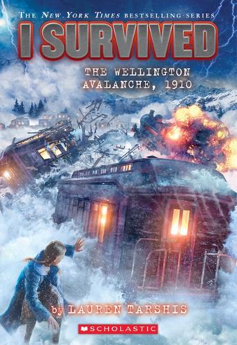 I Survived the Wellington Avalanche, 1910 (I Survived 