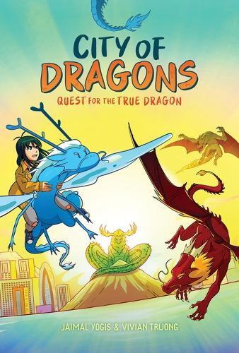 Quest for the True Dragon: A Graphic Novel (City of Dragons 