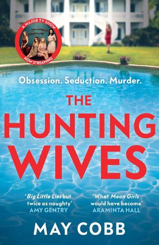 The Hunting Wives: Deliciously thrilling, now a major ITV series!