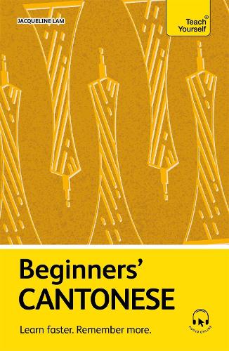 Beginners' Cantonese: Learn faster. Remember more.