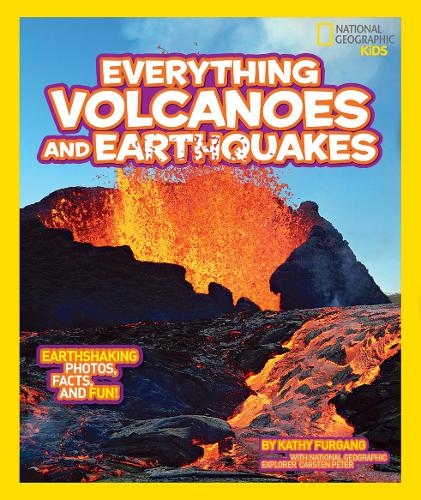 Everything Volcanoes and Earthquakes: Earthshaking photos, facts, and fun! (Everything)