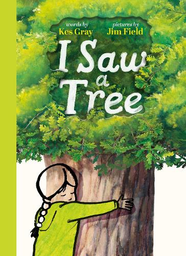 I Saw a Tree: The inspiring new interactive picture book from the bestselling team behind Oi Frog!