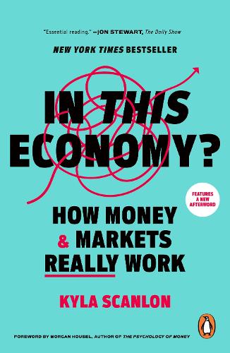 In This Economy?: How Money and Markets Really Work