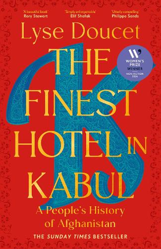 The Finest Hotel in Kabul: A People’s History of Afghanistan